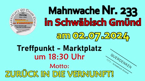 Mahnwache Nr. 233 in Schwäbisch Gmünd 🔥 Marktplatz 🔥 am 02.07.2024