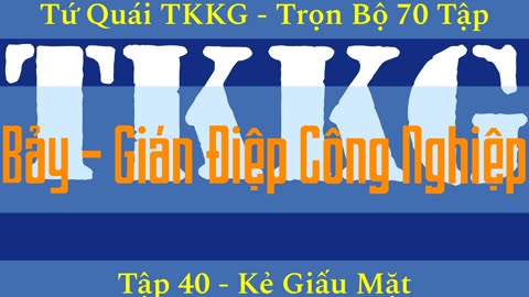 Tứ Quái TKKG ♦ Trọn Bộ 70 Tập ♦ Tập 40 - Kẻ Giấu Mặt ♦ Sách Nói ♦ Minh Nguyệt Đọc