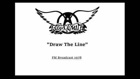 Aerosmith - Draw The Line (Live in Boston 1978) FM Broadcast