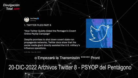 20-DIC-2022 Archivos Twitter 8 - PSYOP del Pentágono