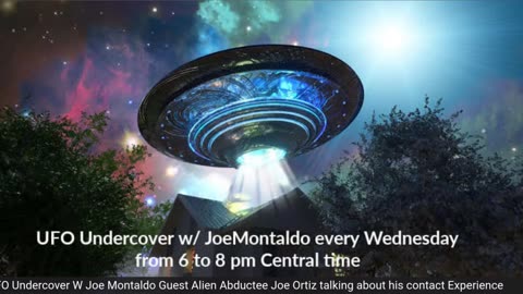UFO Undercover W Joe Montaldo Guest Alien Abductee Joe Ortiz talking about his contact