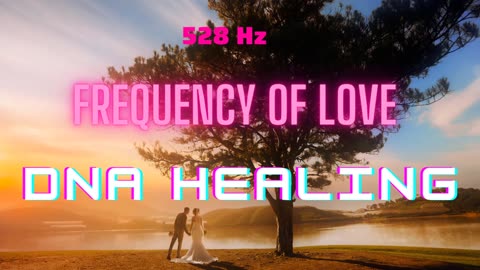 528 Hz - Frequency of love and DNA HEALING