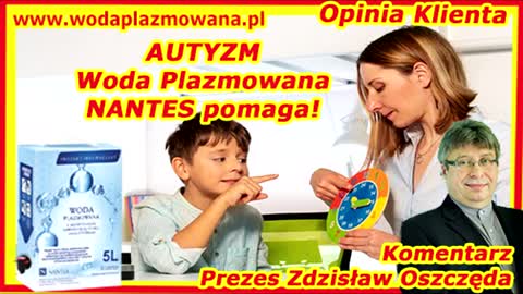 AUTYZM - Woda Plazmowana pomogła - Opinia Klienta