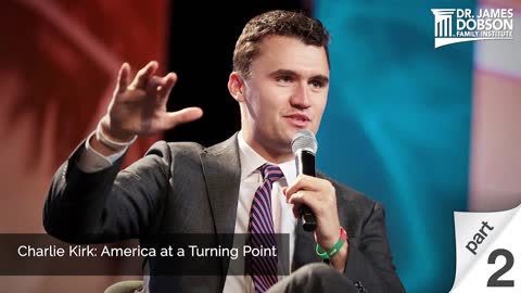 Charlie Kirk: America at a Turning Point - Part 2