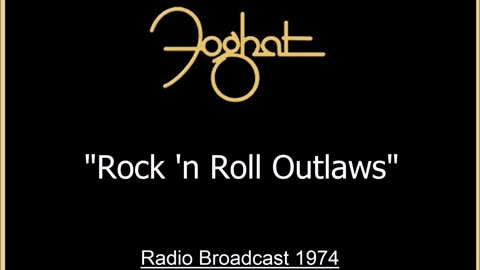 Foghat - Rock´n´Roll Outlaws (Live in Dallas, Texas 1974) FM Broadcast
