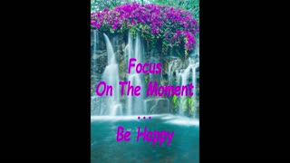 Focus on the moment and enjoy yourself