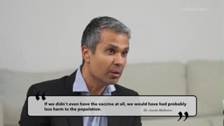 “We’d Be Better Off Had We Not Had the Vaccine at All. - Dr. Aseem Malhotra