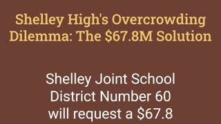 Shelley High's Overcrowding Dilemma: The $67.8M Solution