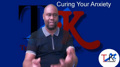 Cure Your Anxiety-Truth & Knowledge Episode 5