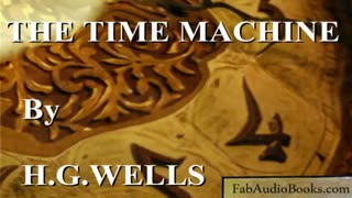 THE TIME MACHINE by H. G. Wells - complete unabridged audiobook by Fab Audio Books