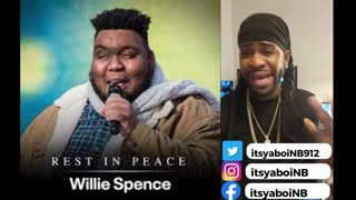 Rest in peace To the Hometown American idol "Willie Spence"