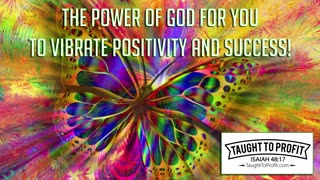 The Power Of God For You To Vibrate Positivity And Success!