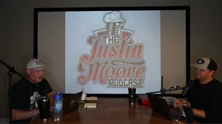 The Justin Moore Podcast - Episode 3 (Season 2)