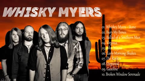 Whiskey Myers Greatest Hits Full Album