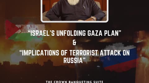 Israel's Unfolding Gaza Plan & Implications Of Terrorist Attack On Russia - April 24th@7PM