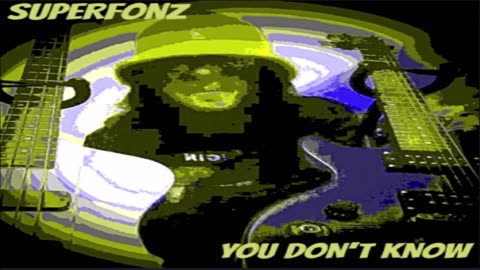 SUPERFONZ - "You Don't Know" - [Rock/Rap]