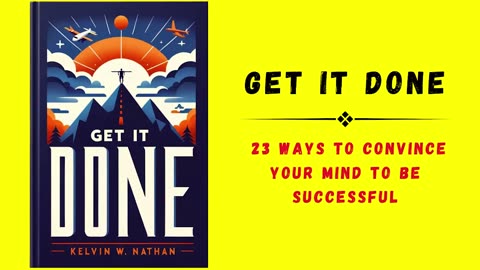 Get It Done 23 Ways to Convince Your Mind to Be Successful Audiobook