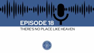 When I Heard This - Episode 18 - There's No Place Like Heaven