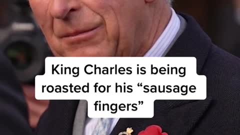 King Charles is being roasted for his "sausage fingers"