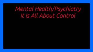 Psychiatry/Mental Health It Is All About Control