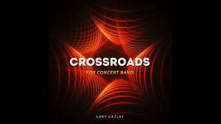 CROSSROADS - (Contest/Festival Concert Band Music)