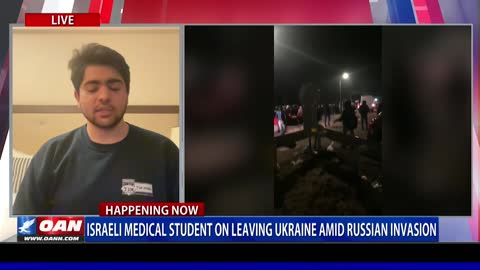Israeli Medical student flees Ukraine amid Russia Invasion