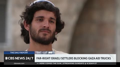 Far-right Israeli settlers block Gaza aid trucks CBS News