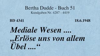 BD 4341 - MEDIALE WESEN .... "ERLÖSE UNS VON ALLEM ÜBEL ...."