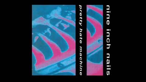 Nine Inch Nails - Pretty Hate Machine (Full Album)