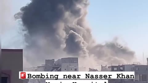 Bombing near Nasser Khan Yunis Hospital