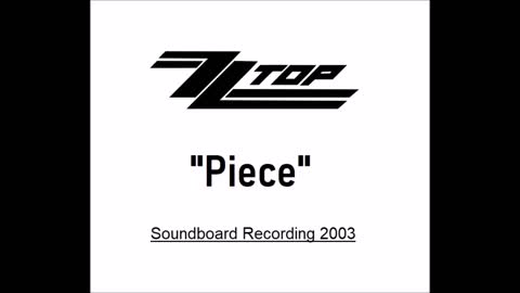 ZZ Top - Piece (Live in New Jersey 2003) Soundboard