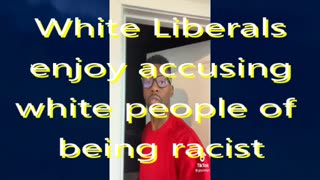 SheinSez #102 White liberals seem to be the most racist people and more