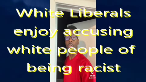 SheinSez #102 White liberals seem to be the most racist people and more