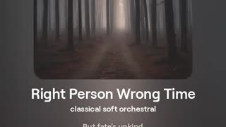 Right Person, Wrong Time