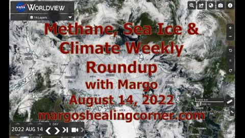 Methane, Sea Ice & Climate Weekly Roundup with Margo (August 14, 2022)