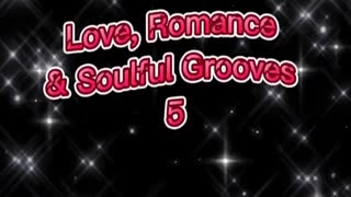 Love, Romance & Soulful Grooves