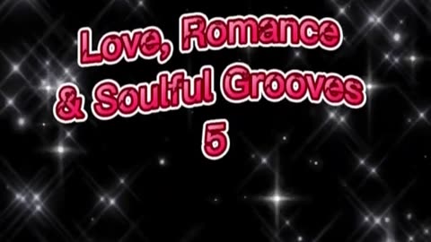 Love, Romance & Soulful Grooves