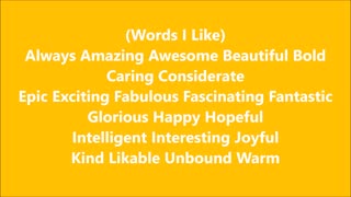 Words I Like (Always, Amazing, Awesome, Beautiful...) - RGW with Music