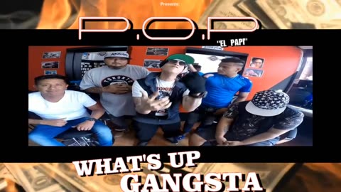 What's Up Gangsta (Official Music Video) P.O.P EL PAPI