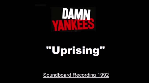 Damn Yankees - Uprising (Live in Denver, Colorado 1992) Soundboard