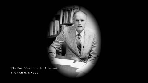 Joseph Smith Lecture 1: The First Vision and Its Aftermath | Truman G. Madsen