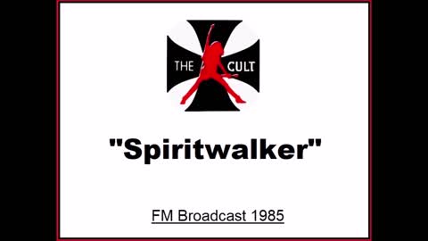 The Cult - Spiritwalker (Live in Glasgow, Scotland 1985) FM Broadcast