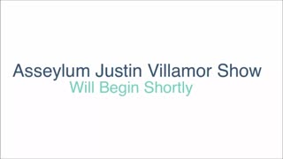 Asseylum Justin Villamor Show replay episode