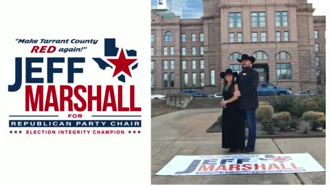 JEFF MARSHALL FOR TARRANT COUNTY GOP CHAIRMAN VOTE MARCH 1, 2020