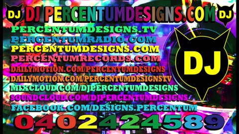 VIP PERCENTUMDESIGNS.COM PERCENTUMDESIGNS.TV PERCENTUMRADIO DJ PERCENTUMDESIGNS.COM MOVIE