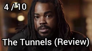 The Tunnels (Documentary) - David Edyn Review