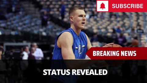 Kristaps Porzingis Game 1 Status Revealed