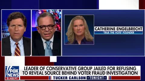 Tucker Carlson Just Had the Spokesperson for True the Vote: explanation of why Gregg Phillips and Catherine Englebrecht are currently locked up in jail