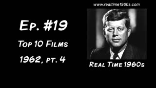 1962 | Top 10 Films, pt. 4 - "Days of Wine and Roses" [Ep. 19]