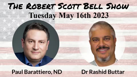 The RSB Show 5-16-23 - Farewell Rochelle Walensky, FDA vaccine trial data, Paul Barattiero, Trinity School of Natural Health, Dr. Rashid Buttar, Advanced Medicine Conference